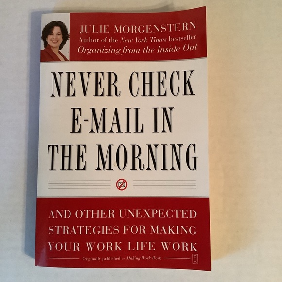 Other - Julie Morgenstern Never Check E-Mail In The Morning Softcover Book